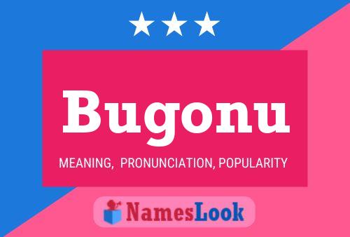 Póster del nombre Bugonu