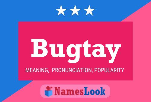 Póster del nombre Bugtay