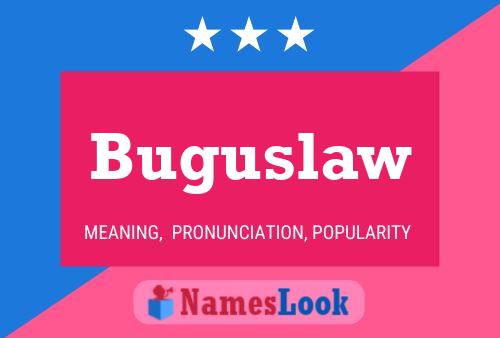 Póster del nombre Buguslaw