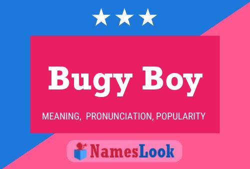 Póster del nombre Bugy Boy