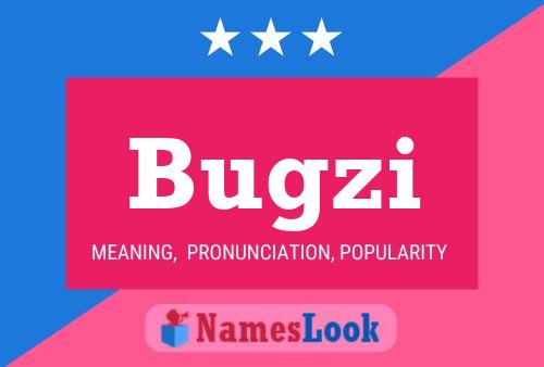 Póster del nombre Bugzi