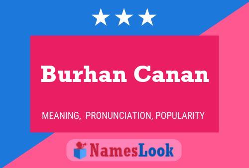 Póster del nombre Burhan Canan