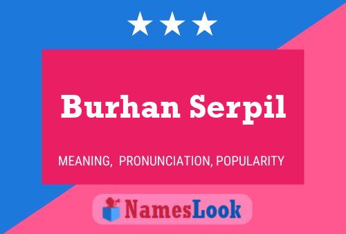 Póster del nombre Burhan Serpil