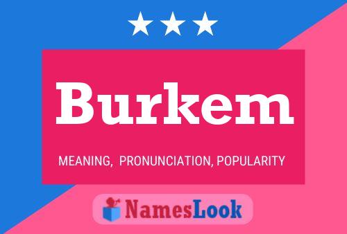 Póster del nombre Burkem