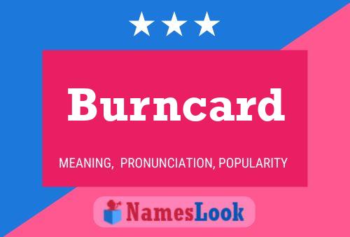 Póster del nombre Burncard