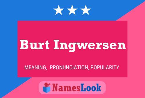 Póster del nombre Burt Ingwersen