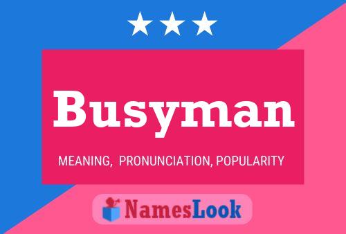 Póster del nombre Busyman