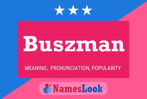 Póster del nombre Buszman