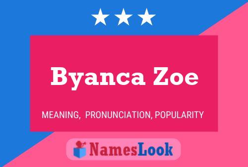 Póster del nombre Byanca Zoe