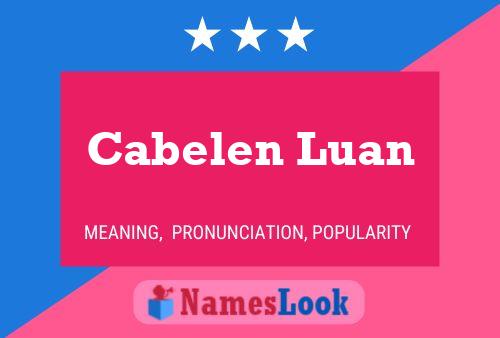 Póster del nombre Cabelen Luan