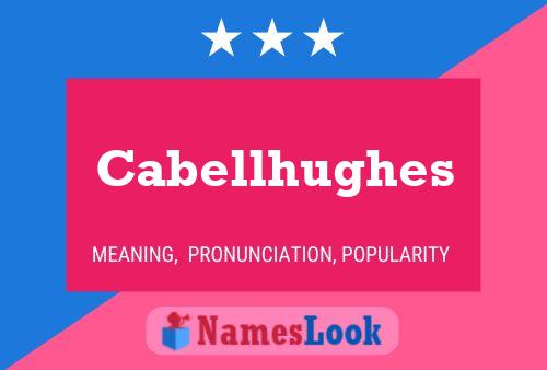 Póster del nombre Cabellhughes