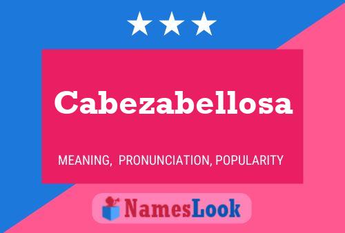 Póster del nombre Cabezabellosa