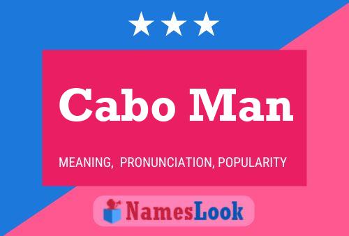 Póster del nombre Cabo Man