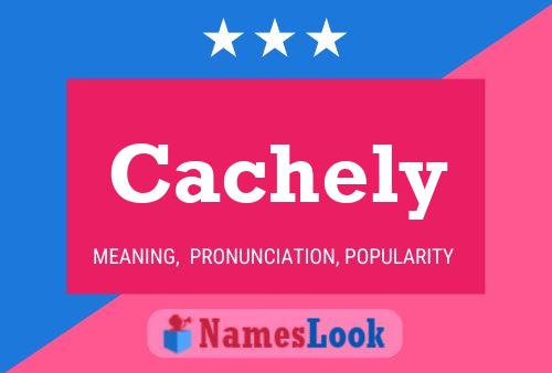 Póster del nombre Cachely