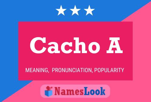 Póster del nombre Cacho A