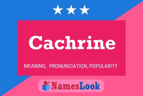 Póster del nombre Cachrine