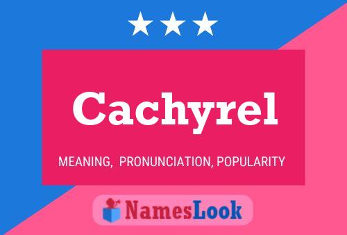 Póster del nombre Cachyrel