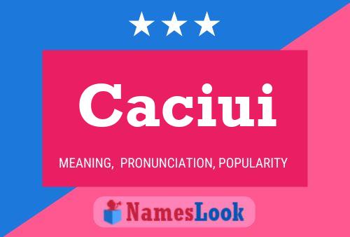 Póster del nombre Caciui