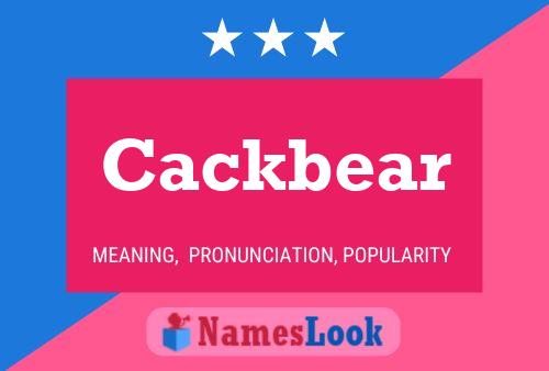 Póster del nombre Cackbear