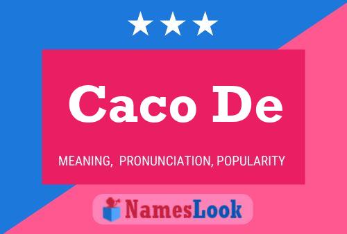 Póster del nombre Caco De