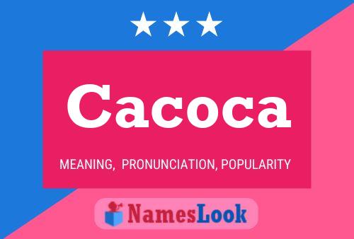 Póster del nombre Cacoca