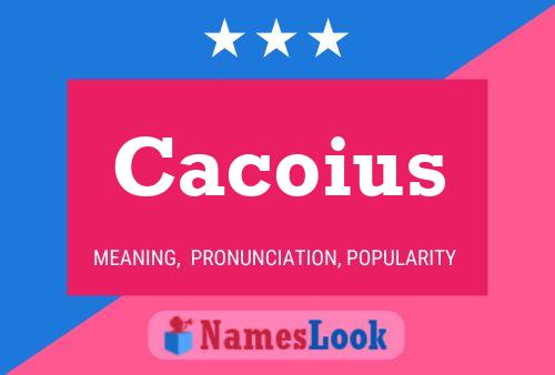 Póster del nombre Cacoius