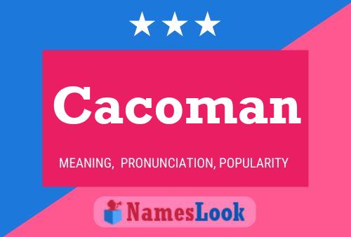 Póster del nombre Cacoman