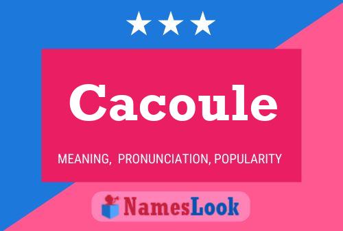 Póster del nombre Cacoule