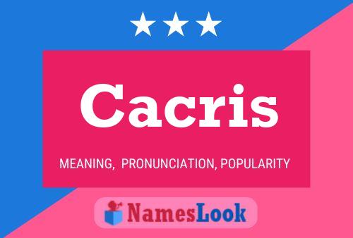 Póster del nombre Cacris