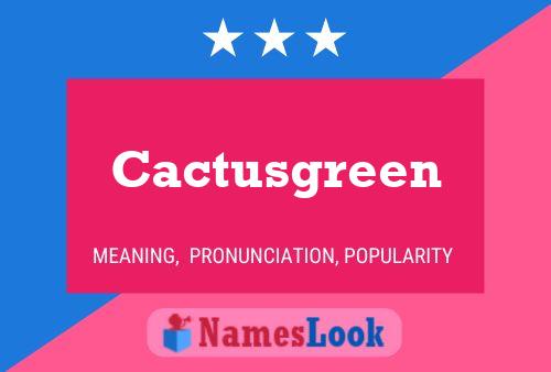 Póster del nombre Cactusgreen