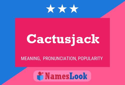 Póster del nombre Cactusjack