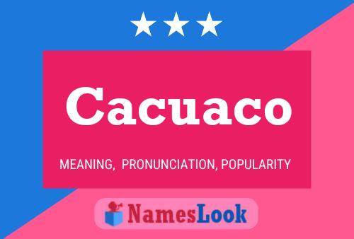 Póster del nombre Cacuaco