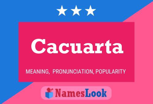 Póster del nombre Cacuarta