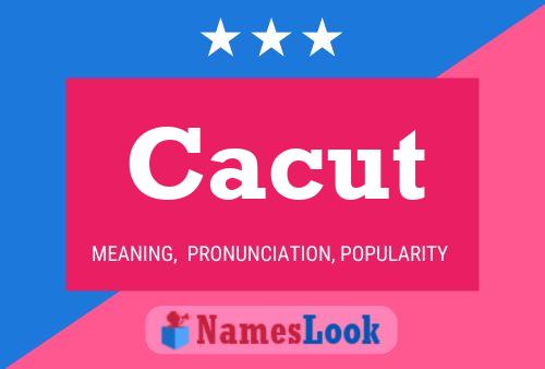 Póster del nombre Cacut