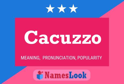 Póster del nombre Cacuzzo