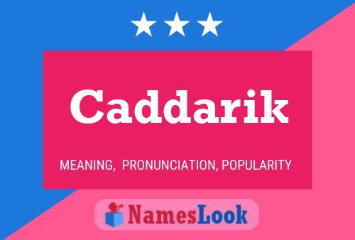 Póster del nombre Caddarik