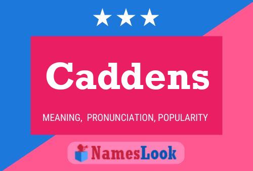 Póster del nombre Caddens