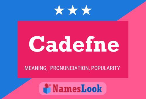 Póster del nombre Cadefne