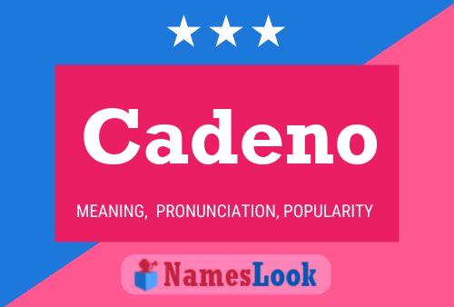 Póster del nombre Cadeno