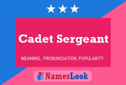 Póster del nombre Cadet Sergeant