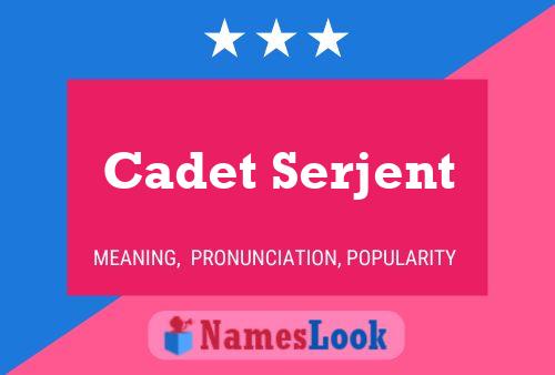 Póster del nombre Cadet Serjent