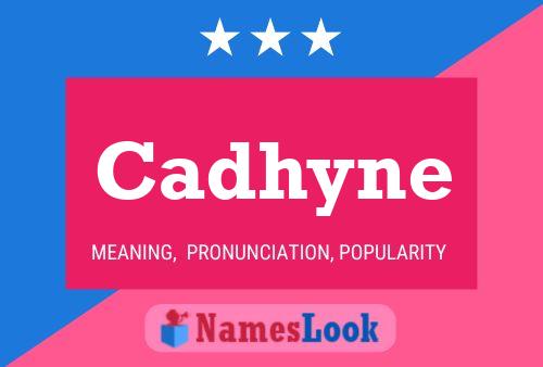 Póster del nombre Cadhyne