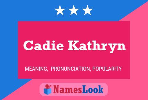 Póster del nombre Cadie Kathryn