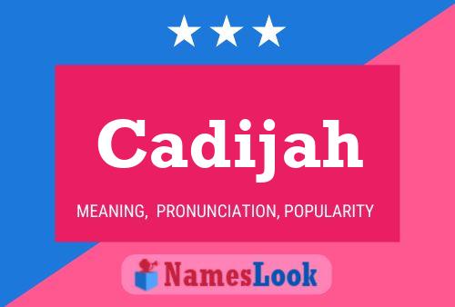 Póster del nombre Cadijah