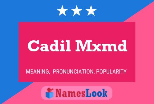 Póster del nombre Cadil Mxmd