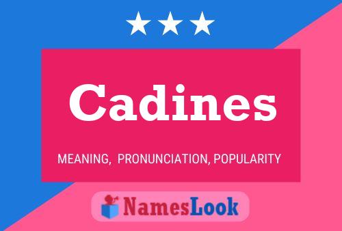 Póster del nombre Cadines