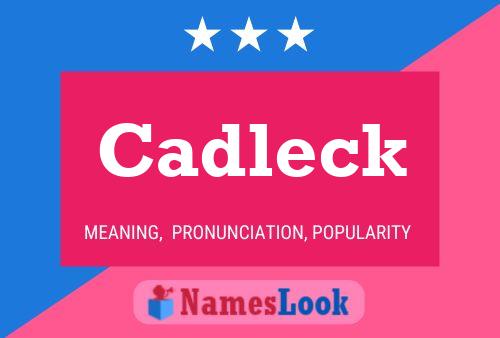 Póster del nombre Cadleck