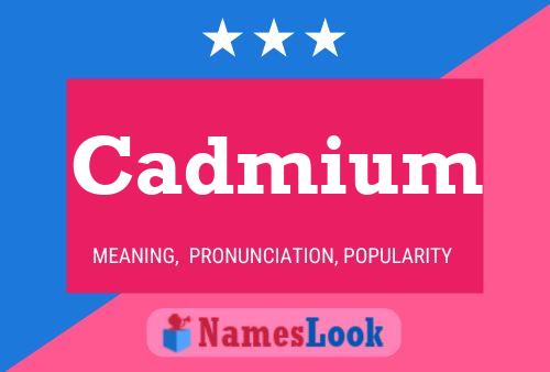 Póster del nombre Cadmium