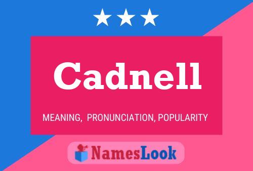 Póster del nombre Cadnell