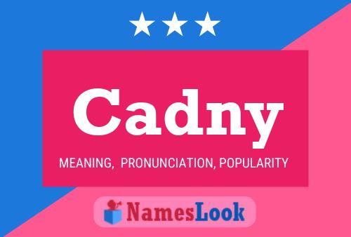 Póster del nombre Cadny